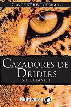 CAZADORES DE DRIDER | 9781729100271 | RÍOS RODRÍGUEZ, CRISTINA