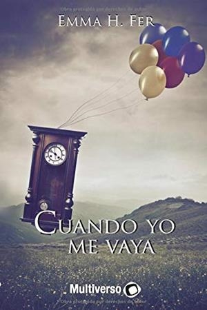 CUANDO YO ME VAYA | 9781796441222 | H. FER, EMMA