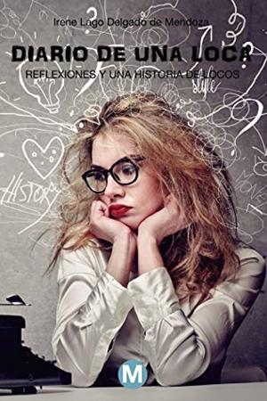 DIARIO DE UNA LOCA | 9781091253162 | LAGO DELGADO DE MENDOZA, IRENE