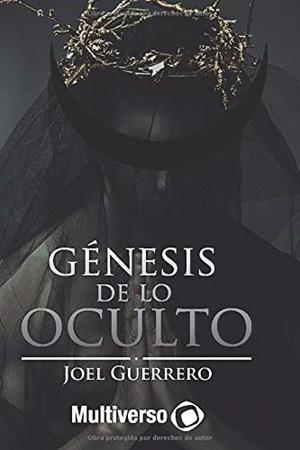 GÉNESIS DE LO OCULTO | 9781729146903 | GUERRERO, JOEL
