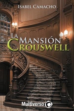 MANSIÓN CROUSWELL, LA | 9781974662159 | CAMACHO, ISABEL