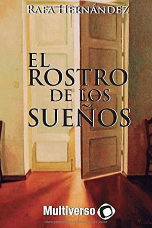 ROSTRO DE LOS SUEÑOS, EL | 9781729099964 | HERNÁNDEZ, RAFAEL