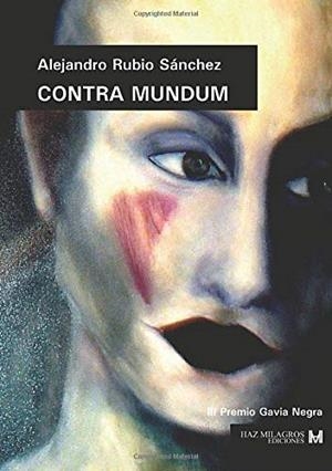 CONTRA MUNDUM | 9788416953189 | RUBIO SÁNCHEZ, ALEJANDRO