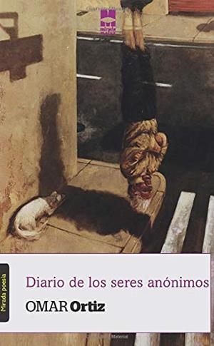 DIARIO DE LOS SERES ANÓNIMOS | 9788494214653 | ORTIZ, OMAR