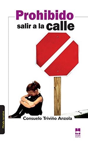 PROHIBIDO SALIR A LA CALLE | 9788493664541 | TRIVIÑO ANZOLA, CONSUELO