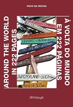 AROUND THE WORLD IN 222 PAGES / À VOLTA DO MUNDO EM 222 PÁGINAS | 9789898929051 | DA ROCHA, PACO