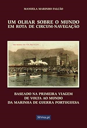 OLHAR SOBRE O MUNDO EM ROTA DE CIRCUM-NAVEGAÇÂO, UM | 9789897820922 | MARINHO FALCÂO, MANUELA