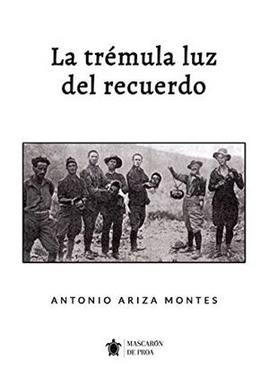 TRÉMULA LUZ DEL RECUERDO, LA | 9788417416409 | ARIZA MONTES, ANTONIO