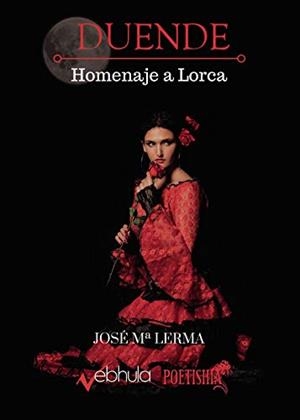 DUENDE : HOMENAJE A LORCA | 9788412025132 | MARIA LERMA, JOSE