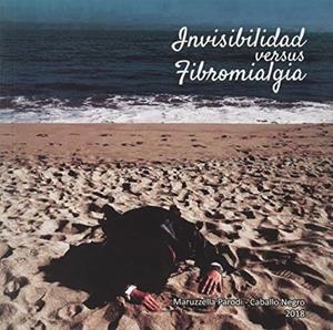 INVISIBILIDAD VERSUS FIBROMIALGIA | 9788494879487 | PARODI ROYO, MARUZZELLA