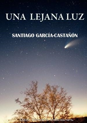 LEJANA LUZ, UNA | 9788416524518 | GARCÍA-CASTAÑÓN, SANTIAGO