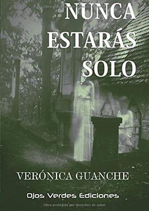 NUNCA ESTARÁS SOLO | 9788416524532 | GUANCHE MARTÍN, VERÓNICA