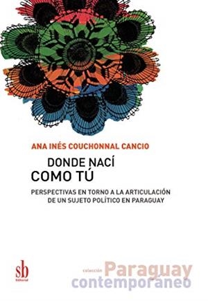 DONDE NACÍ COMO TÚ | 9789874434517 | COUCHONNAL CANCIO, ANA INÉS
