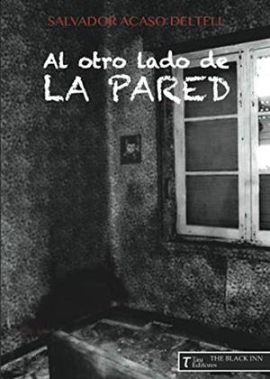 AL OTRO LADO DE LA PARED | 9788416398478 | ACASO DELTELL, SALVADOR