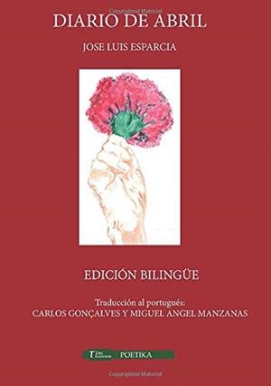 DIARIO DE ABRIL  EDICIÓN BILINGÜE | 9788417132620 | LUIS ESPARCIA, JOSÉ
