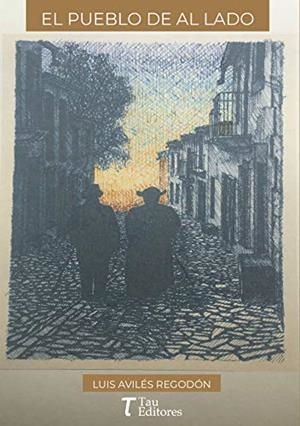 PUEBLO DE AL LADO, EL | 9788417132866 | AVILÉS REGODÓN, LUIS
