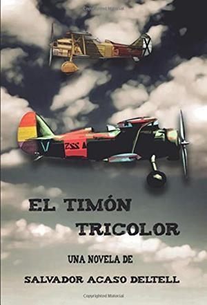 TIMÓN TRICOLOR, EL | 9788417132446 | ACASO DELTELL, SALVADOR