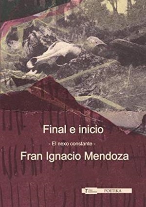 FINAL E INICIO | 9788417132200 | IGNACIO MENDOZA, FRAN