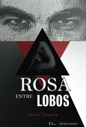 ROSA ENTRE LOBOS | 9788417132033 | URQUIZA, JAVIER