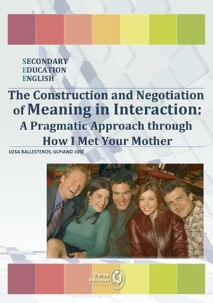CONSTRUCTION AND NEGOTIATION OF MEANING IN INTERACTION, THE | 9788477294054 | LOSA BALLESTEROS, ULPIANO JOSÉ