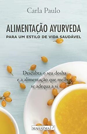 ALIMENTAÇAO AYURVEDICA | 9789898865878 | MINEIRO, HELENA