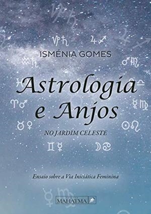 ASTROLOGIA E ANJOS | 9789899005013 | GOMES, ISMÉNIA