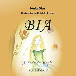 BIA, A FADA DA MAGIA | 9789899005150 | DIAS, SÓNIA