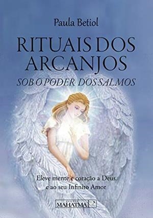 RITUAIS DOS ARCANJOS | 9789898865922 | BETIOL, PAULA