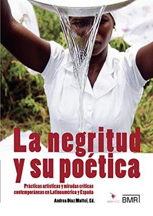 NEGRITUD Y SU POÉTICA, LA | 9789974875456 | DÍAZ MATTEI, ANDREA