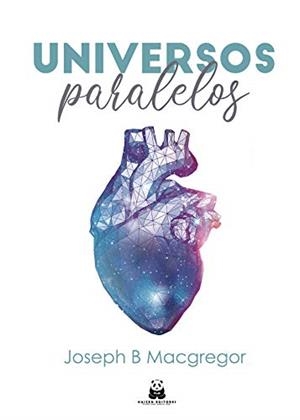UNIVERSOS PARALELOS | 9788412060119 | MACGREGOR, JOSEPH B.