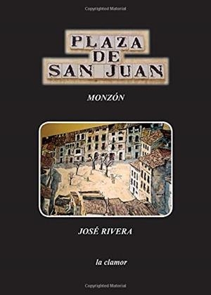 PLAZA DE SAN JUAN, LA | 9781629341699 | RIVERA PORTÉ, JOSÉ