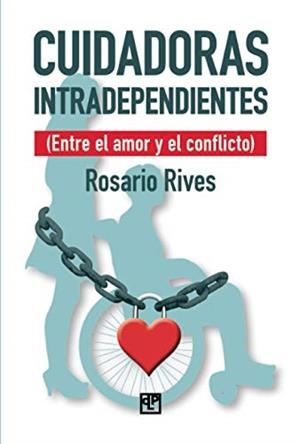 CUIDADORAS INTRADEPENDIENTES | 9788415794936 | RIVES, ROSARIO