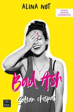 BAD ASH 01. SALTAN CHISPAS | 9788408243274 | NOT, ALINA