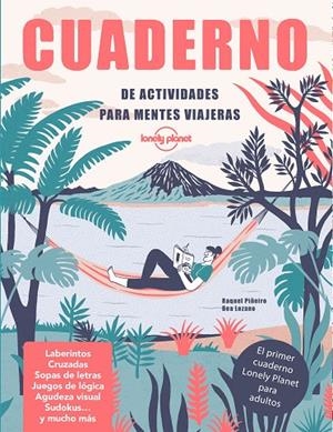 CUADERNO PARA MENTES VIAJERAS | 9788408240600 | PIÑEIRO, RAQUEL/LOZANO BÁREZ, BEATRIZ