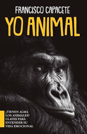 YO, ANIMAL | 9788417057572 | CAPACETE GONZÁLEZ, FRANCISCO