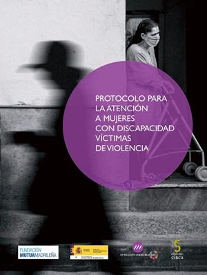 PROTOCOLO PARA LA ATENCIÓN A MUJERES CON DISCAPACIDAD VÍCTIMAS DE VIOLENCIA | 9788418433214 | FUNDACIÓN CERMI MUJERES