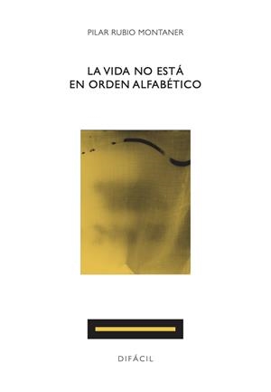 VIDA NO ESTA EN ORDEN ALFABETICO | 9788492476855 | RUBIO MONTANER,  PILAR