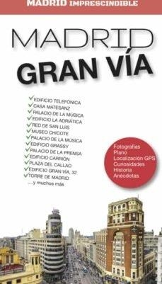 MADRID IMPRESCINDIBLE. MADRID GRAN VÍA | 9788412109856 | SANCHEZ CRESPO,  ANGEL