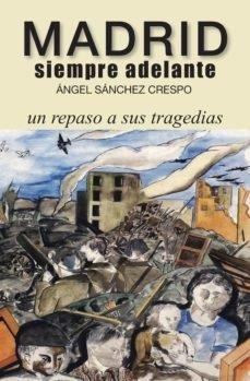 MADRID SIEMPRE ADELANTE | 9788412109870 | SANCHEZ CRESPO,  ANGEL