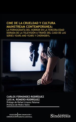 CINE DE LA CRUELDAD Y CULTURA AINSTREAM CONTEMPORANEA | 9788418206702 | FERNANDEZ-RODRIGUEZ, CARLOS