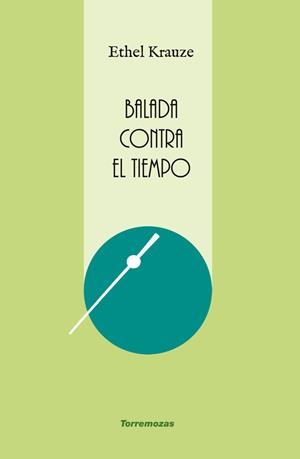 BALADA CONTRA EL TIEMPO | 9788478398621 | KRAUZE, ETHEL
