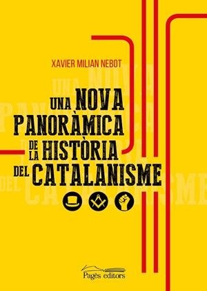 NOVA PANORÀMICA DE LA HISTÒRIA DEL CATALANISME, UNA | 9788413032818 | MILIAN NEBOT, XAVIER