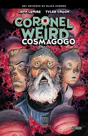 CORONEL WEIRD. COSMAGOGO | 9788418215650 | LEMIRE, JEFF