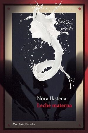 LECHE MATERNA | 9788412359817 | IKSTENA, NORA