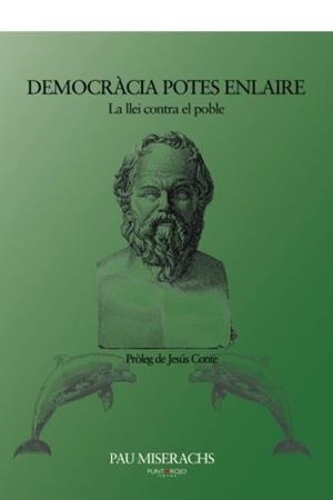 DEMOCRÀCIA POTES ENLAIRE | 9788415679493 | MISERACHS SALA, PAU