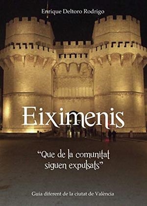 EIXIMENIS, QUE DE LA COMUNIDAD SEAN EXPULSADOS | 9788417004118 | DELTORO RODRIGO, ENRIQUE
