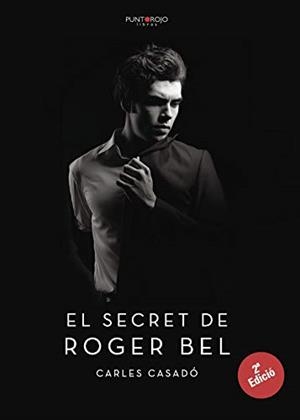 SECRET DE ROGER BEL, EL | 9788417415068 | CASADÓ URIBE, CARLES