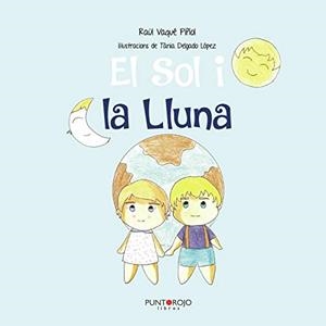SOL I LA LLUNA, EL | 9788417652142 | VAQUE PIÑOL, RAÚL