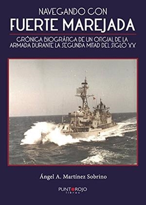 "NAVEGANDO CON FUERTE MAREJADA" | 9788417237479 | MARTÍNEZ SOBRINO, ÁNGEL A.
