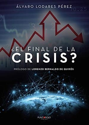 ¿EL FINAL DE LA CRISIS? | 9788417520168 | LODARES PÉREZ, ALVARO